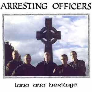 Arresting Officers - Land And Heritage FLAC