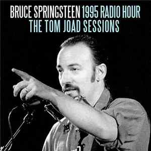Bruce Springsteen - Bruce Springsteen 1995 Radio Hour The Tom Joad Sessions FLAC