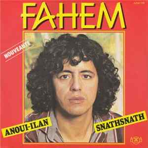 Fahem - Snathsnath / Anoui-Ilan FLAC