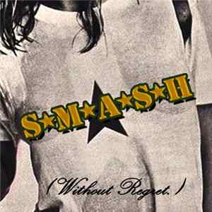 SMASH - (Without Regret.) FLAC