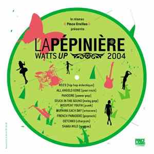 Various - La Pépinière Watts Up 2004 FLAC