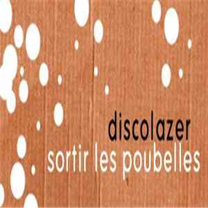 Discolazer - Sortir Les Poubelles FLAC