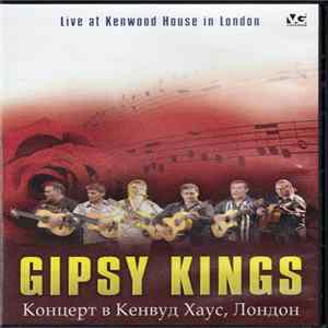 Gipsy Kings - Live at Kenwood House In London FLAC