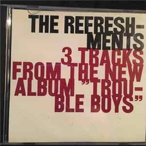 The Refreshments - 3 Tracks From The New Album "Trouble Boys" FLAC