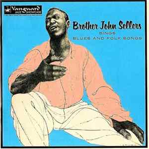 Brother John Sellers - Brother John Sellers Sings Blues And Folk Songs FLAC