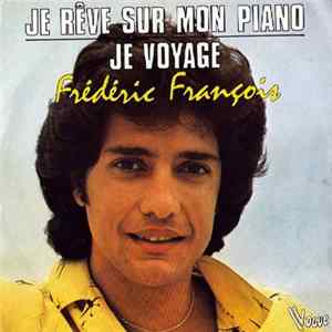 Frédéric François - Je Rêve Sur Mon Piano FLAC