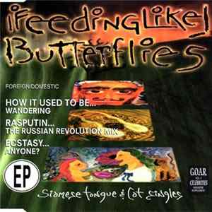 Feeding Like Butterflies - Siamese Tongue & Cat Singles FLAC