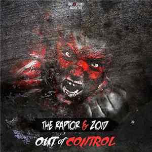 The Raptor & ZoiD - Out Of Control FLAC