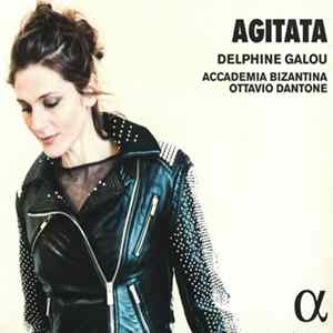 Delphine Galou, Academia Bizantina, Ottavio Dantone - Agitata FLAC