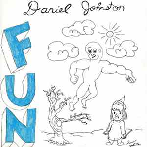 Daniel Johnston - Fun FLAC