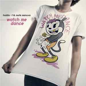 Toddla T & Roots Manuva - Watch Me Dance FLAC