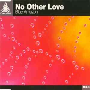 Blue Amazon - No Other Love FLAC