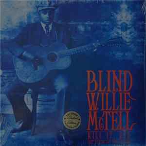 Blind Willie McTell - Kill It, Kid The Eseential Collection FLAC