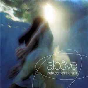 Alcôve - Here Comes The Sun FLAC