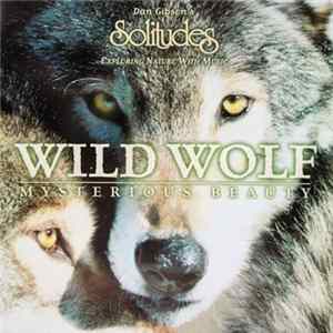 Dan Gibson - Wild Wolf - Mysterious Beauty FLAC