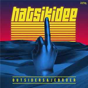 Outsiders & Jebroer - Hatsikidee FLAC