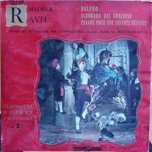 Maurice Ravel - Orchestre Du Théâtre Des Champs-Elysées , Direction : Pedro de Freitas Branco - Bolero / Alborada Del Gracioso / Pavane Pour Une Infante Defunte FLAC