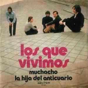 Los Que Vivimos - Muchacho / La Hija Del Anticuario FLAC