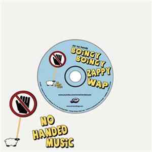 Mr No Hands - Boingy Boingy Zappy Wap FLAC