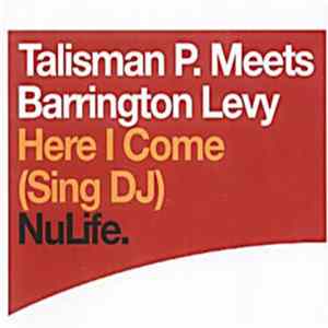 Talisman P. Meets Barrington Levy - Here I Come (Sing DJ) FLAC