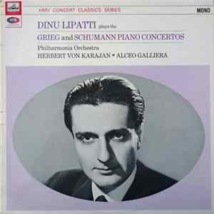 Grieg / Schumann – Dinu Lipatti, Philharmonia Orchestra, Herbert von Karajan · Alceo Galliera - Dinu Lipatti Plays The Grieg And Schumann Piano Concertos FLAC