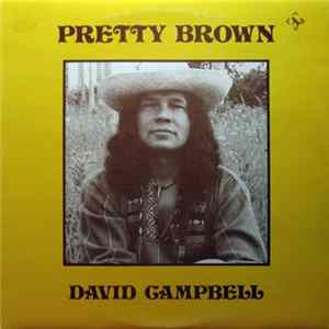 David Campbell - Pretty Brown FLAC