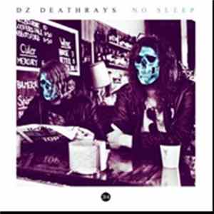 DZ Deathrays - No Sleep FLAC