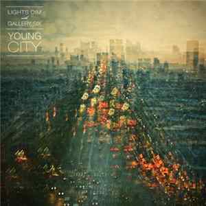 Lights Dim & Gallery Six - Young City EP FLAC