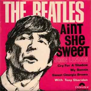 The Beatles - Ain't She Sweet FLAC