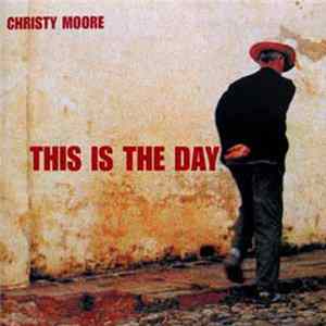 Christy Moore - This Is The Day FLAC