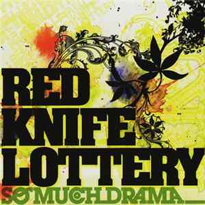 Red Knife Lottery - So Much Drama FLAC