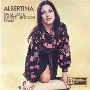 Albertina - Da Li Ću Te Sresti Jednog Dana FLAC