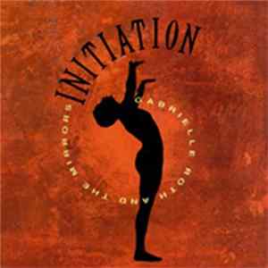 Gabrielle Roth And The Mirrors - Initiation FLAC