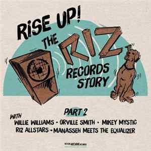 Various - Rise Up! The Riz Records Story Part 2 FLAC