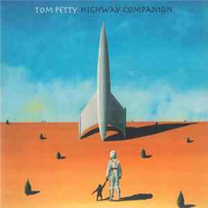 Tom Petty - Highway Companion FLAC
