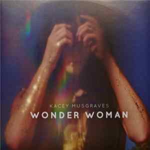 Kacey Musgraves - Wonder Woman FLAC