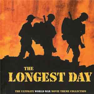 The City Of Prague Philharmonic - The Longest Day - The Ultimate World War Movie Theme Collection FLAC