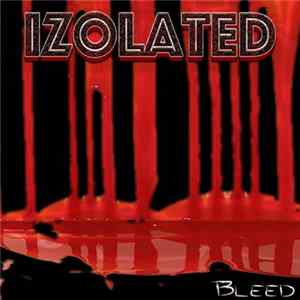 Izolated - Bleed FLAC
