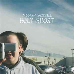 Modern Baseball - Holy Ghost FLAC