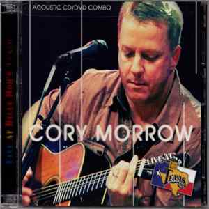 Cory Morrow - Live At Billy Bob's Texas FLAC