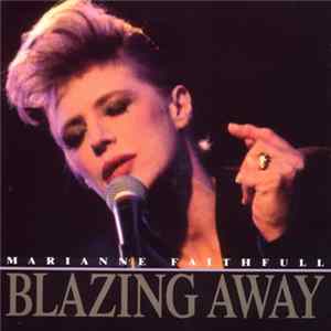 Marianne Faithfull - Blazing Away FLAC