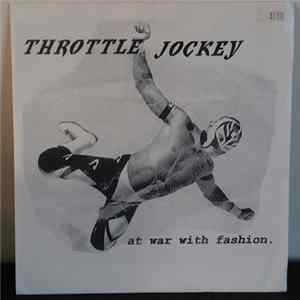 Throttle Jockey - At War With Fashion FLAC