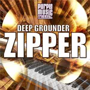 Deep Grounder - Zipper FLAC