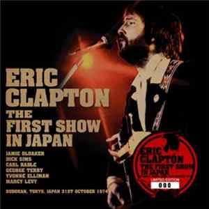 Eric Clapton - The First Show In Japan FLAC