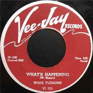 Wade Flemons - What's Happening / Good Nite, It's Time To Go FLAC