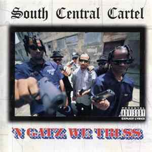 South Central Cartel - 'N Gatz We Truss FLAC