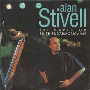 Alan Stivell - Tri Martolod / Suite Sudarmoricaine FLAC