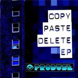 Produse - Copy Paste Delete EP FLAC