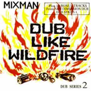 Mixman - Dub Like Wildfire FLAC