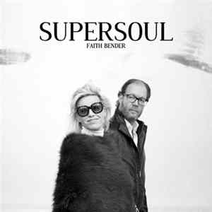 Supersoul - Faith Bender FLAC